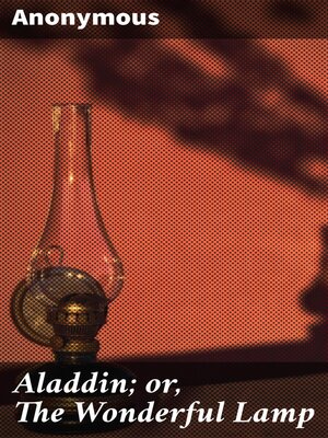 cover image of Aladdin; or, the Wonderful Lamp